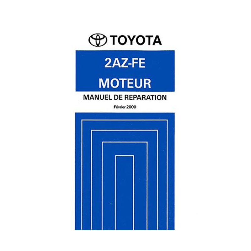 Manuel Atelier Moteur 2AZ-FE Manuel Atelier Moteur 2AZ-FE