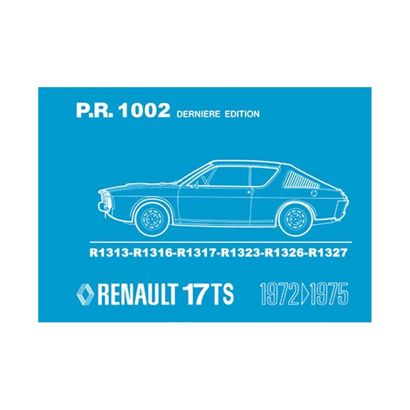 Catalogue de Pieces R 17 TS Catalogue de Pieces R 17 TS