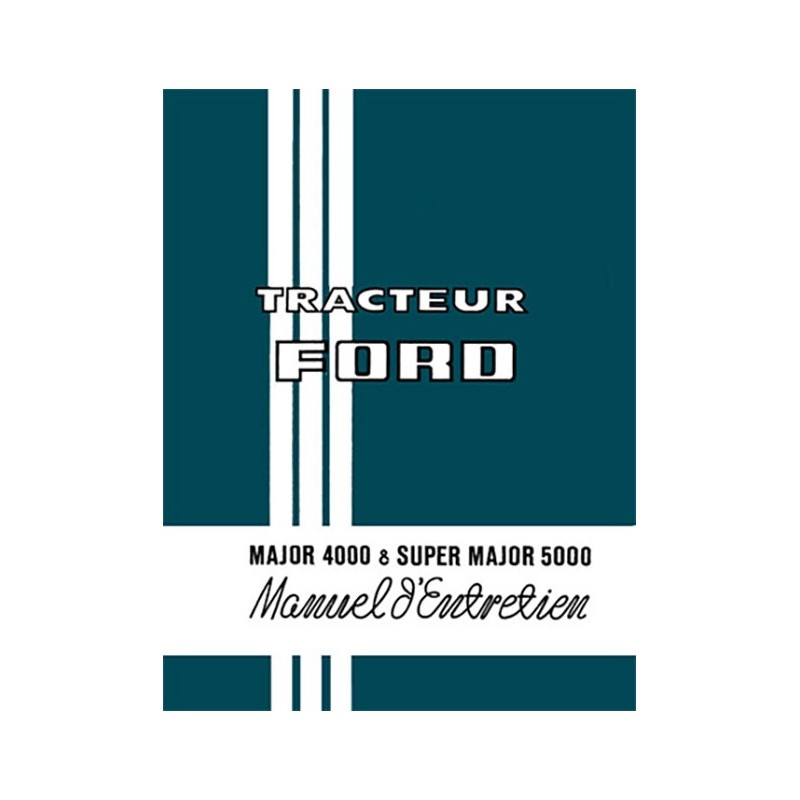 Notice Entretien Ford 4000 Major Notice Entretien Ford 4000 Major